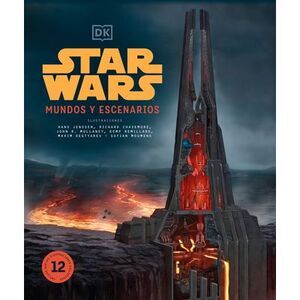 Star Wars Mundos Y Escenarios (Star Wars Complete Locations New Edition): (Nueva
